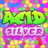 Acid Silver